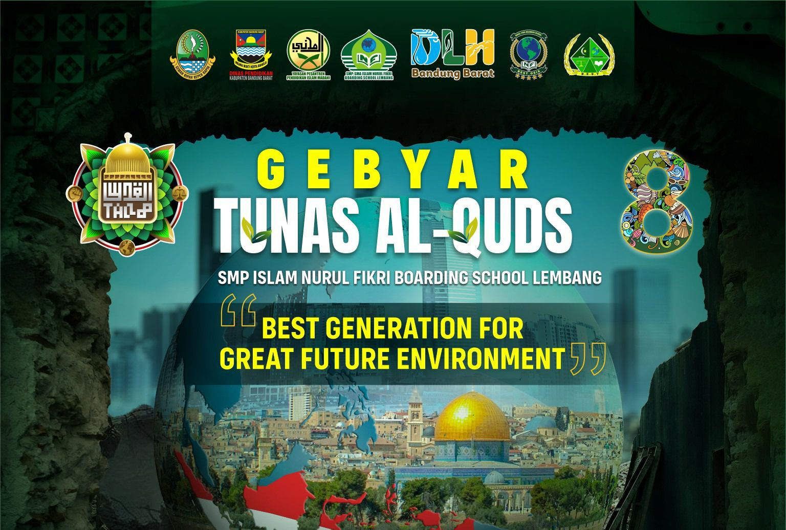 TUNAS AL QUDS (TAQ) VIII “BEST GENERATION FOR GREAT FUTURE ENVIRONMENT”