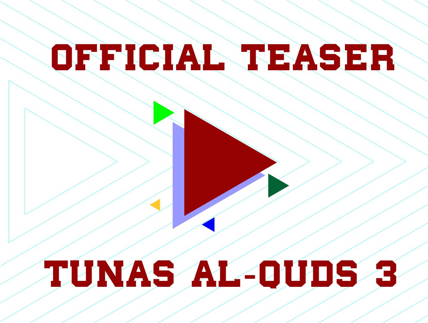 OFFICIAL TEASER TUNAS AL-QUDS 3