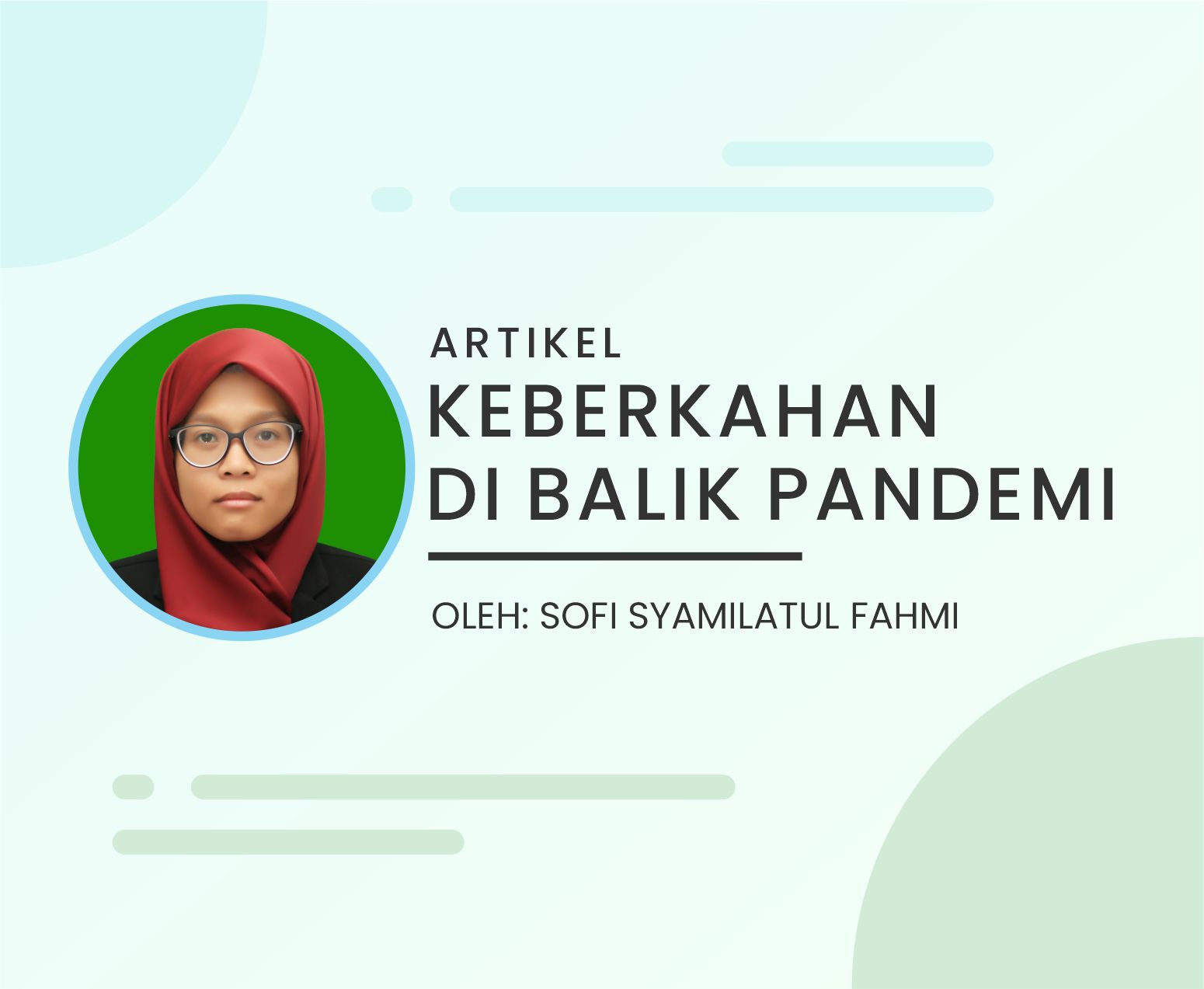 Artikel Keberkahan dibalik Pandemi oleh Ustadzah Sofi Syamilatul Fahmi