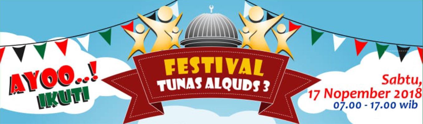 FESTIVAL TUNAS AL-QUDS 3 SMP NURUL FIKRI BOARDING SCHOOL LEMBANG