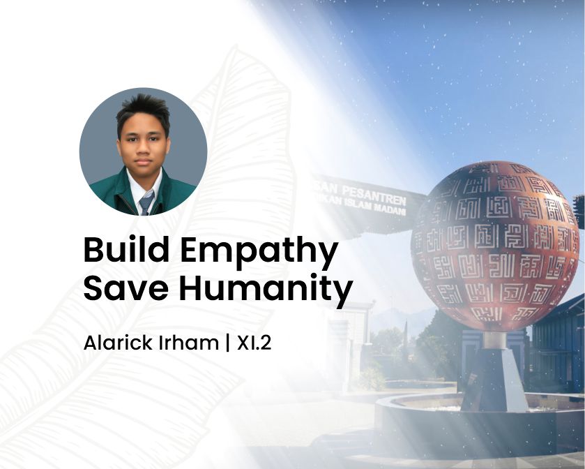 BUILD EMPATHY, SAVE HUMANITY By Alarick Irham