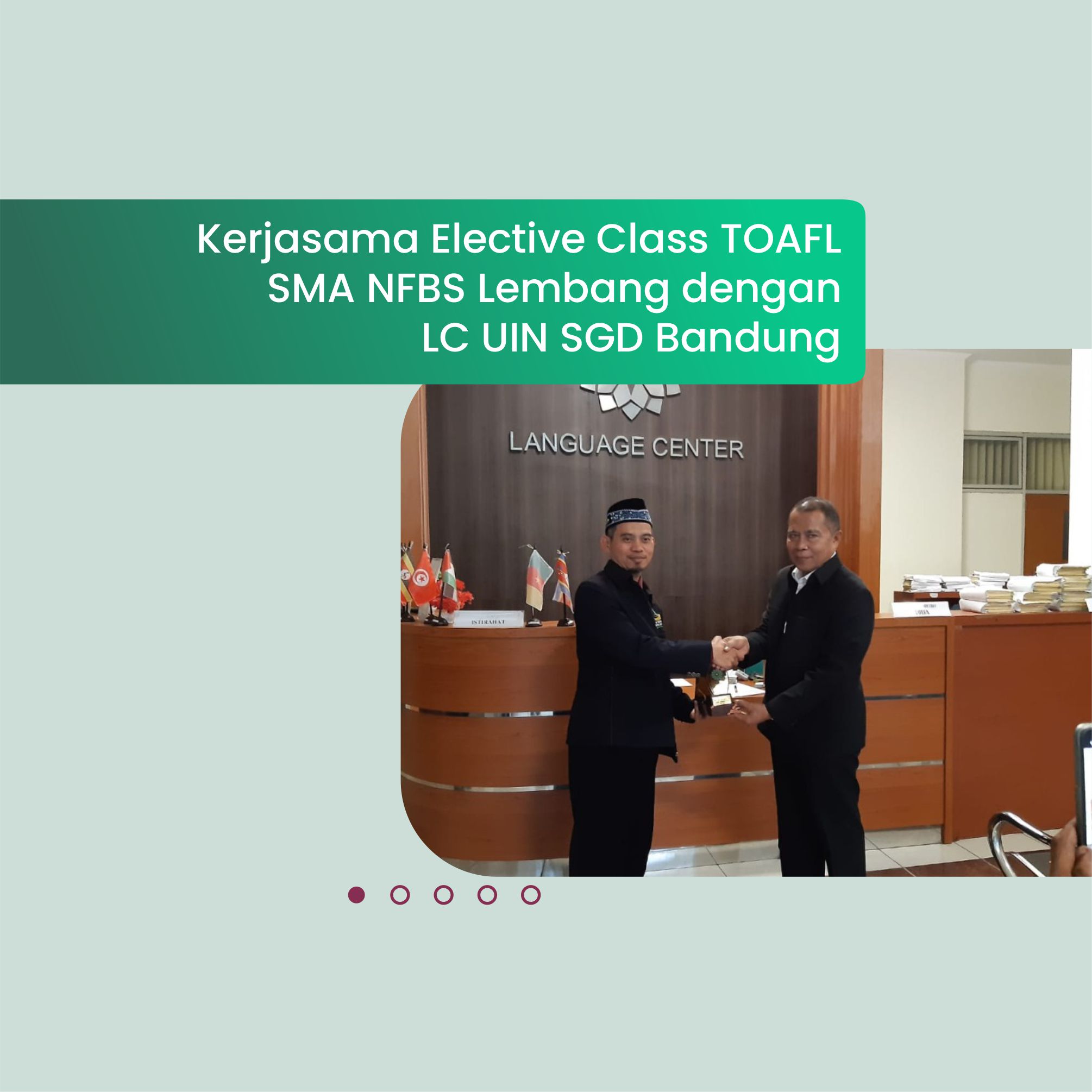 Kerjasama Elective Class TOAFL antara SMA NFBS Lembang dengan LC UIN SGD Bandung