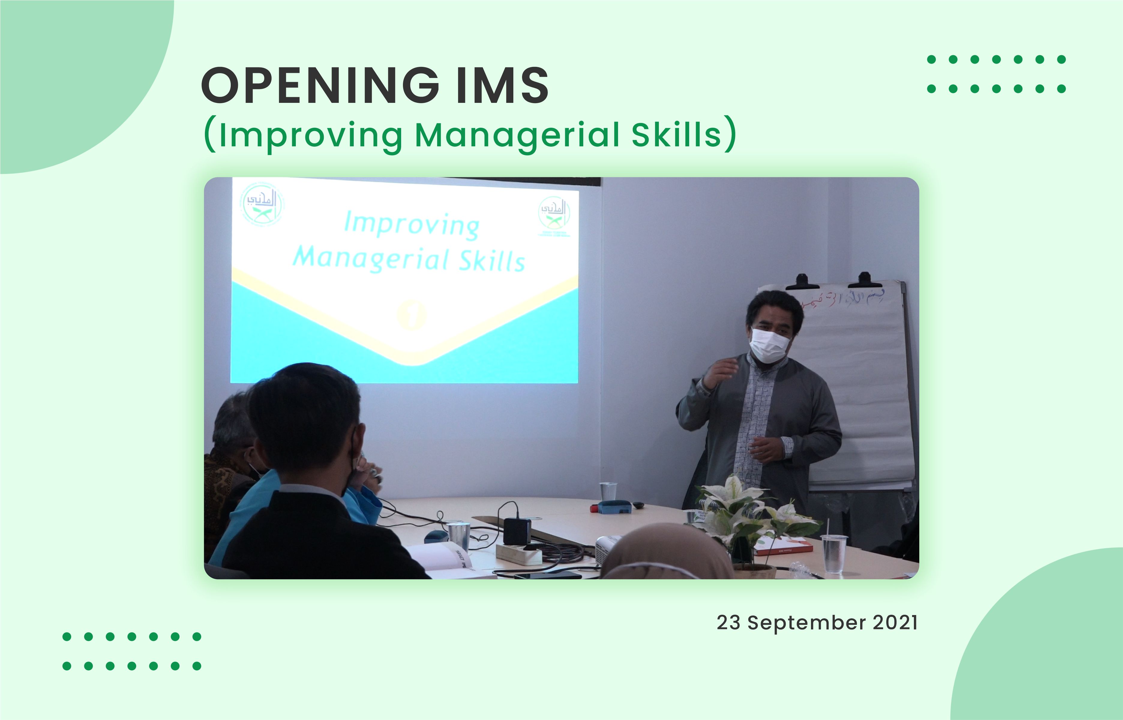 Opening IMS (Improving Managerial Skills)